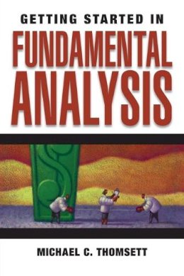 Michael C. Thomsett - Getting Started in Fundamental Analysis - 9780471754466 - V9780471754466