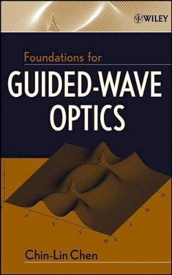 Chin-Lin Chen - Foundations for Guided Wave Optics - 9780471756873 - V9780471756873