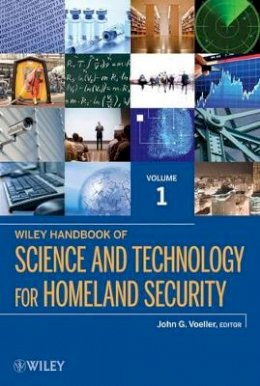 John G. Voeller - Wiley Handbook of Science and Technology for Homeland Security - 9780471761303 - V9780471761303