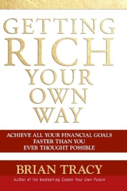 Brian Tracy - Getting Rich Your Own Way - 9780471768067 - V9780471768067