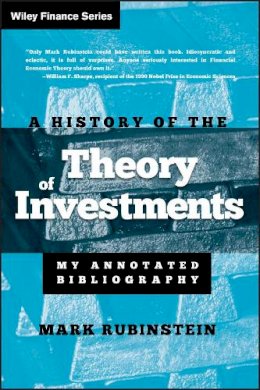 Mark Rubinstein - History of the Theory of Investments - 9780471770565 - V9780471770565