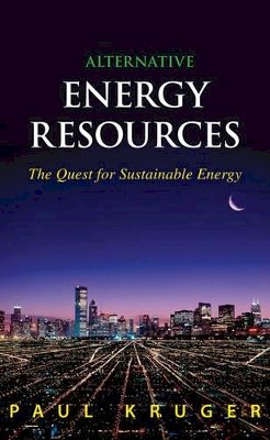 Paul Kruger - Alternative Energy Resources : The Quest for Sustainable Energy - 9780471772088 - V9780471772088