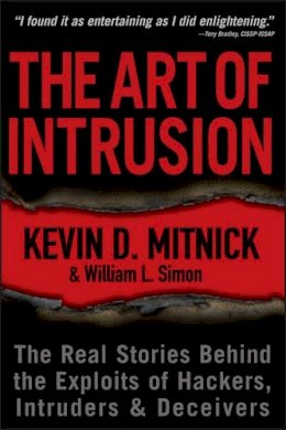 Mitnick, Kevin D.; Simon, William L. - The Art of Intrusion - 9780471782667 - V9780471782667