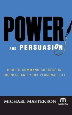 Michael Masterson - Power and Persuasion - 9780471786771 - V9780471786771