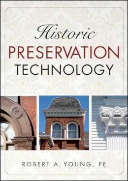 Robert A. Young - Historic Preservation Technology - 9780471788362 - V9780471788362
