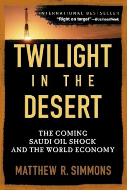 Matthew R. Simmons - Twilight in the Desert - 9780471790181 - V9780471790181