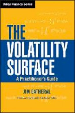 Jim Gatheral - The Volatility Surface - 9780471792512 - V9780471792512