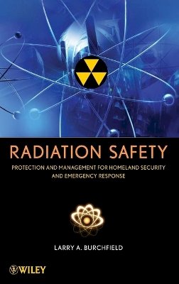 Larry A. Burchfield - Radiation Safety - 9780471793335 - V9780471793335