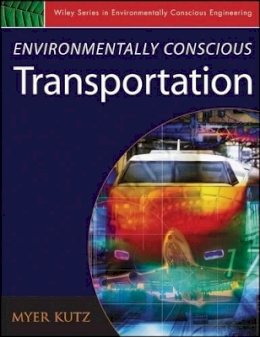 Myer Kutz - Environmentally Conscious Transportation - 9780471793694 - V9780471793694