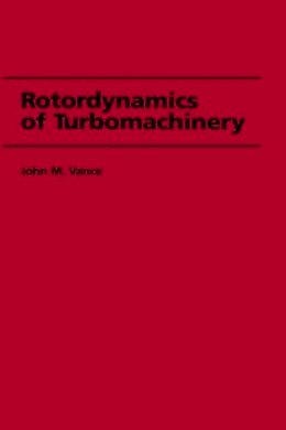 John M. Vance - Rotordynamics of Turbomachinery - 9780471802587 - V9780471802587