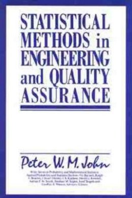 Peter W. M. John - Statistical Methods in Engineering and Quality Assurance - 9780471829867 - V9780471829867