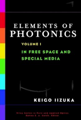 Keigo Iizuka - Elements of Photonics - 9780471839385 - V9780471839385