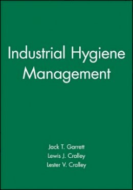 Jack T. Garrett - Industrial Hygiene Management - 9780471851288 - V9780471851288
