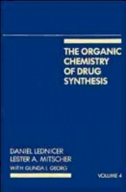Daniel Lednicer - The Organic Chemistry of Drug Synthesis - 9780471855484 - V9780471855484