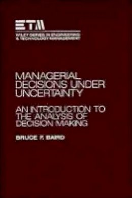 Bruce F. Baird - Managerial Decisions Under Uncertainty - 9780471858911 - V9780471858911