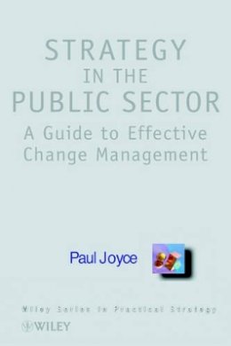 Paul Joyce - Effective Strategic Change in Public Sector - 9780471895251 - V9780471895251