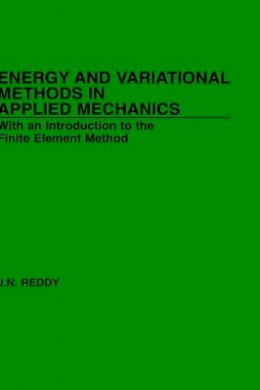 J. N. Reddy - Energy and Variational Methods in Applied Mechanics - 9780471896739 - V9780471896739