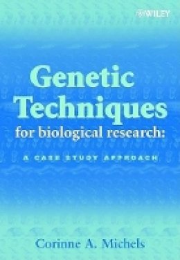Corinne A. Michels - Genetic Techniques for Biological Research - 9780471899198 - V9780471899198