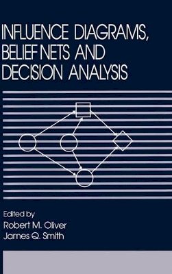 Oliver - Influence Diagrams, Belief Nets and Decision Analysis - 9780471923817 - V9780471923817
