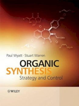 Paul Wyatt - Organic Synthesis: Strategy and Control - 9780471929635 - V9780471929635