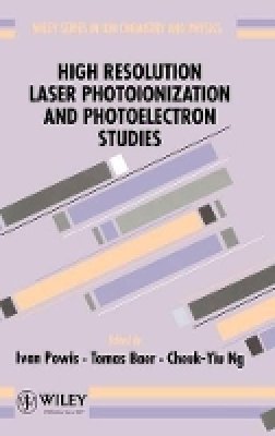 Powis - High Resolution Laser Photoionization and Photoelectron Studies - 9780471941583 - V9780471941583