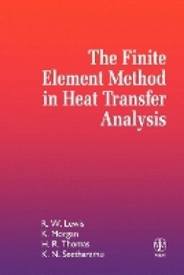 Roland W. Lewis - The Finite Element Method in Heat Transfer Analysis - 9780471943624 - V9780471943624