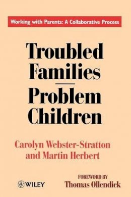 Carolyn Webster-Stratton - Troubled Families: Problem Children - 9780471944485 - V9780471944485