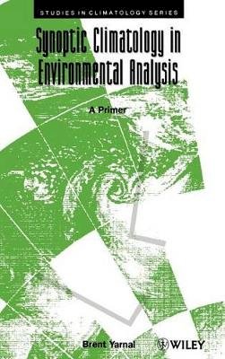 Brent Yarnal - Synoptic Climatology in Environmental Analysis - 9780471947967 - V9780471947967