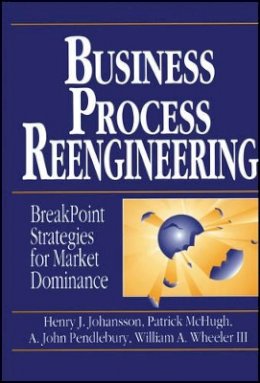 Henry J. Johansson - Business Process Reengineering - 9780471950882 - V9780471950882