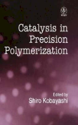 Kobayashi - Catalysis in Precision Polymerisation - 9780471953272 - V9780471953272