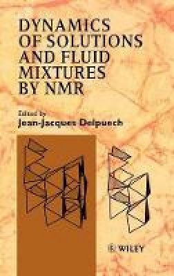 Delpuech - Dynamics of Solutions and Fluid Mixtures by NMR - 9780471954118 - V9780471954118