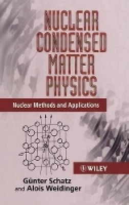 Günter Schatz - Nuclear Condensed Matter Physics - 9780471954798 - V9780471954798