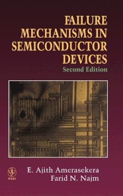 E. Ajith Amerasekera - Failure Mechanisms in Semiconductor Devices - 9780471954828 - V9780471954828
