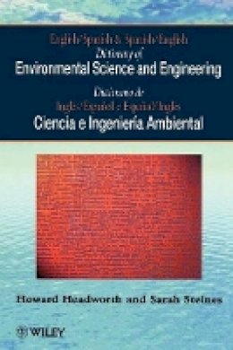 Howard Headworth - English/Spanish and Spanish/English Dictionary of Environmental Science and Engineering - 9780471962731 - V9780471962731