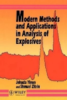 Jehuda Yinon - Modern Methods and Applications in Analysis of Explosives - 9780471965626 - V9780471965626