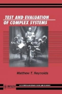 Matthew T. Reynolds - Planning Test and Evaluation of Complex Systems - 9780471967194 - V9780471967194