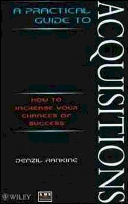 Denzil Rankine - Practical Guide to Acquisitions - 9780471975984 - V9780471975984