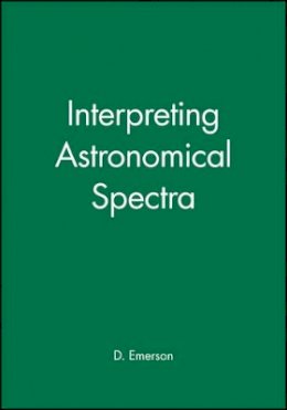 D. Emerson - Interpreting Astronomical Spectra - 9780471976790 - V9780471976790
