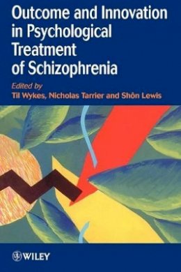 Wykes - Outcome and Innovation in the Psychological Treatment of Schizophrenia - 9780471978428 - V9780471978428