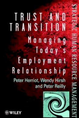 Peter Herriot - Trust and Transition: Managing Today´s Employment Relationship - 9780471979296 - V9780471979296