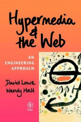 David Lowe - Hypermedia and the Web: An Engineering Approach - 9780471983125 - V9780471983125