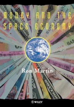 Ron Martin - Money and the Space Economy - 9780471983477 - V9780471983477 Ron Martin - Money and the Space Economy - 9780471983477 - V9780471983477
