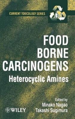 Minako Nagao - Food Borne Carcinogens: Heterocyclic Amines - 9780471983996 - V9780471983996