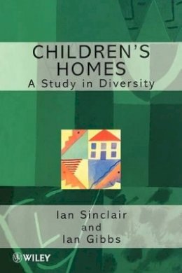 Ian Sinclair - Children´s Homes: A Study in Diversity - 9780471984566 - V9780471984566
