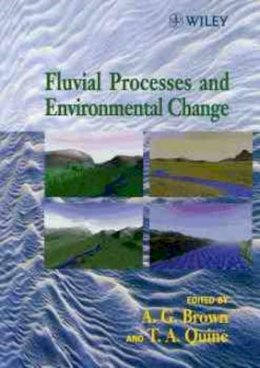 Antony Brown - Fluvial Processes and Environmental Change - 9780471985488 - V9780471985488