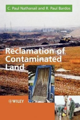 C. Paul Nathanail - Reclamation of Contaminated Land - 9780471985617 - V9780471985617