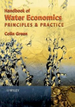 Colin Green - Handbook of Water Economics: Principles and Practice - 9780471985716 - V9780471985716