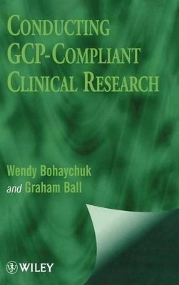 Wendy Bohaychuk - Conducting GCP-Compliant Clinical Research - 9780471988243 - V9780471988243