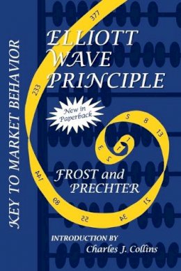 A. J. Frost - Elliott Wave Principle: Key to Market Behavior - 9780471988496 - V9780471988496