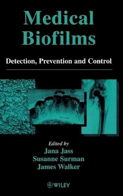 Jass - Medical Biofilms: Detection, Prevention and Control - 9780471988670 - V9780471988670